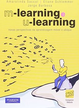 M-learning e U-learning: Novas perspectivas da aprendizagem móvel e ubíqua