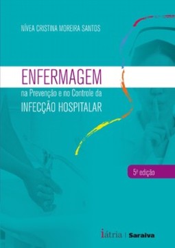 Enfermagem na prevenção e no controle da infecção hospitalar
