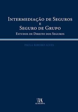 Intermediação de seguros e seguro de grupo: estudos de direito dos seguros