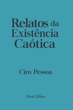 Relatos da existência caótica