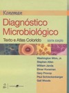 Koneman - Diagnóstico microbiológico: Texto e atlas colorido