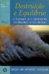 Destruição e Equilíbrio: Homem Ambiente Espaço Tem