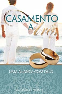 Casamento a três: uma aliança com Deus