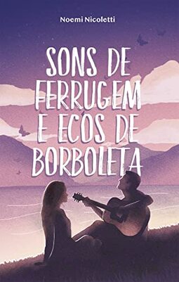 Sons de ferrugem e ecos de borboleta