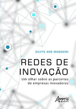 Redes de inovação: um olhar sobre as parcerias de empresas inovadoras