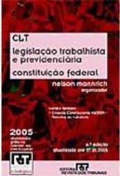 CLT, Legislação Trabalho e Previdenciária; Constituição Federal 2005