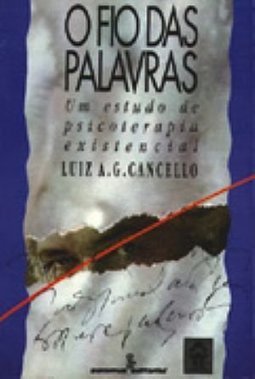 O Fio das Palavras: um Estudo de Psicoterapia Existencial