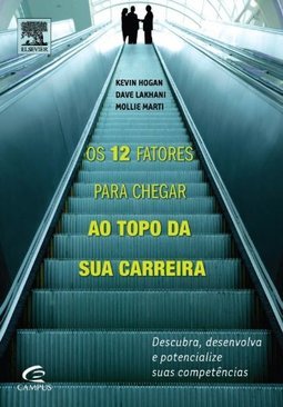OS 12 FATORES PARA CHEGAR AO TOPO DA SUA CARREIRA