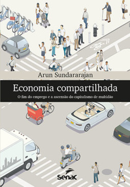 Economia compartilhada: o fim do emprego e a ascensão do capitalismo de multidão