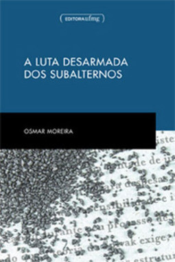 A luta desarmada dos subalternos
