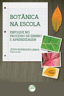 Botânica na escola: enfoque no processo de ensino e aprendizagem