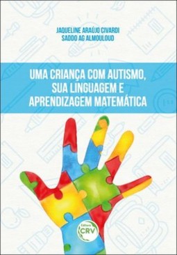 Uma criança com autismo, sua linguagem e aprendizagem matemática