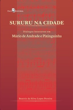 Sururu na cidade: diálogos interartes em Mário de Andrade e Pixinguinha