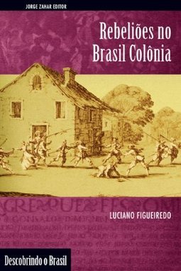 Rebeliões no Brasil Colônia