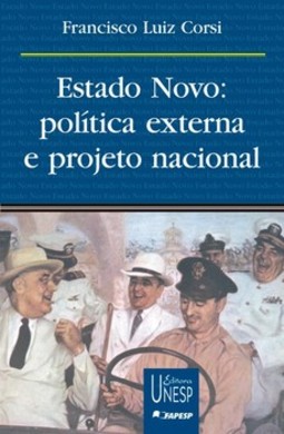 Estado novo: política externa e projeto nacional