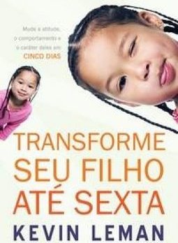 TRANSFORME SEU FILHO ATÉ SEXTA