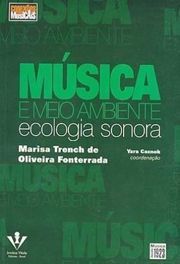 Música e Meio Ambiente Ecologia Sonora