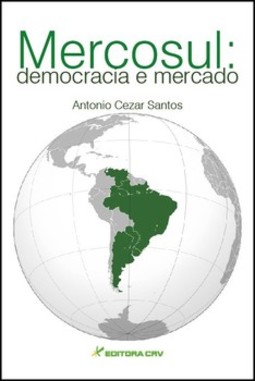 Mercosul: democracia e mercado