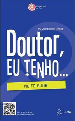 Doutor, Eu Tenho... Muito Suor