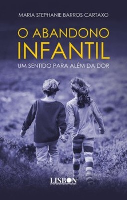 O abandono infantil: um sentido para além da dor