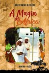 A magia da África: aventura, ficção