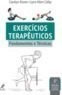 Exercícios terapêuticos: Fundamentos e técnicas