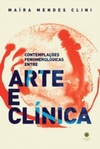 Contemplações fenomenológicas entre arte e clínica (Psicologia em foco)