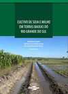 Cultivo de soja e milho em terras baixas do Rio Grande do Sul