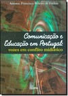 Comunicação e Educação em Portugal: Vozes em Conflito Midiático
