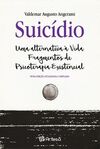 Suicídio: uma alternativa à vida - fragmentos de psicoterapia existência