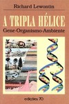 A tripla hélice: gene, organismo, ambiente