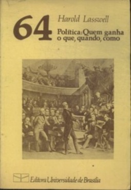 Política: Quem Ganha O Que, Quando, Como (Pensamento Político #64)