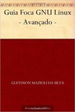 Guia Foca GNU/Linux: Nível 3: Avançado