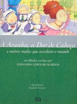A Aranha, a Dor de Cabeça e Outros Males que Assolam o Mundo