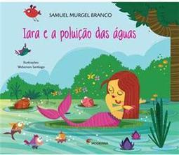 Iara e a Poluição Das Águas