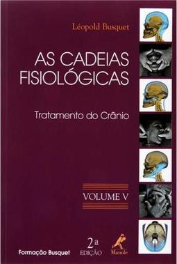 As cadeias fisiológicas: Tratamento do crânio