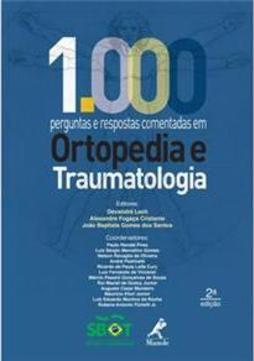 1000 perguntas e respostas comentadas em ortopedia e traumatologia