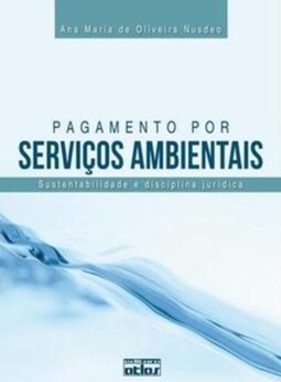 Pagamento por serviços ambientais: Sustentabilidade e disciplina jurídica