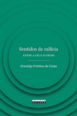 Sentidos de milícia: entre a lei e o crime