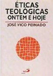 Éticas Teológicas Ontem e Hoje