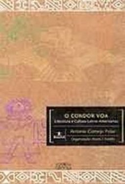 O Condor Voa: Literatura e Cultura Latino-Americanas