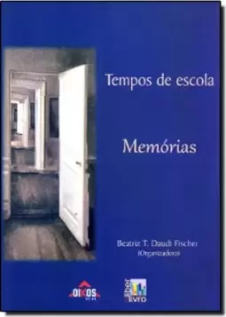 Tempos de Escola: Memórias