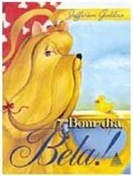 Bom-Dia, Bela!