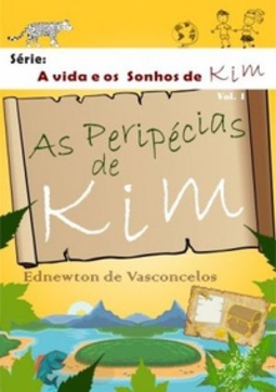 As Peripécias de Kim (A Vida e os Sonhos de Kim #1)