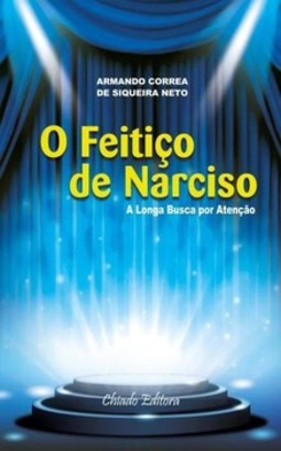 O feitiço de Narciso: a longa busca por atenção