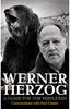 Werner Herzog: A Guide for the Perplexed - Conversations with Paul Cronin