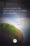 A educação na Amazônia e outras realidades: um debate possível