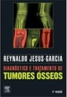 DIAGNÓSTICO E TRATAMENTO DE TUMORES ÓSSEOS