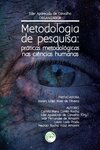 Metodologia de pesquisa: práticas metodológicas nas ciências humanas