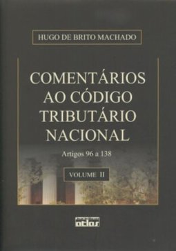 Comentários ao código tributário nacional: Artigos 96 a138